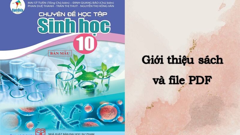 Sách Chuyên đề Sinh 10 Cánh diều (File PDF)