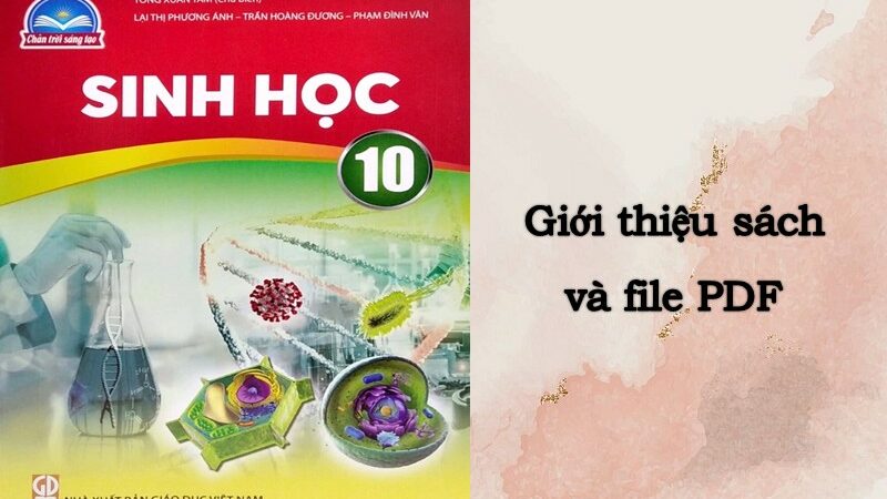 Giới thiệu SGK Sinh 10 Chân trời sáng tạo (Tải file PDF)